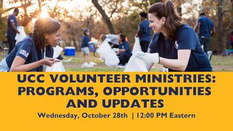 UCC Volunteer Ministries – Programs, Opportunities and Updates