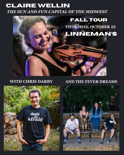 Claire Wellin, w/ Chris Darby, & The Fever Dreams * October 22, 2026