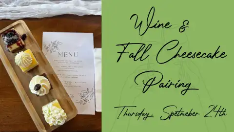 Wine & Fall Cheesecake Pairing