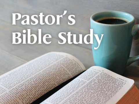 Pastor’s Bible Study