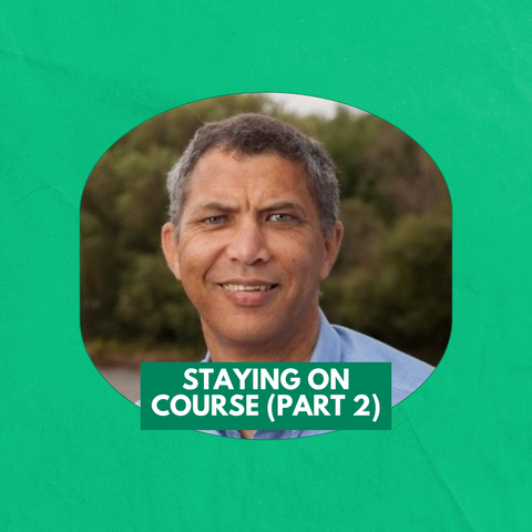 Staying on Course: Helping You When Things Don't Go Right (Part 2 of 2) with Keith Vaughn
