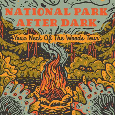 National Park After Dark: Your Neck of the Woods Tour