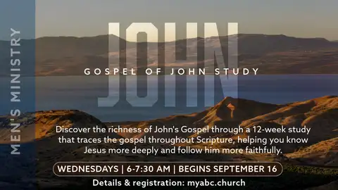 Wednesday AM Men’s Bible Study - Gospel of John