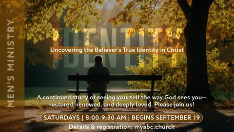 Saturday AM Men’s Bible Study – Uncovering the Believers True Identity in Christ (Part 2)